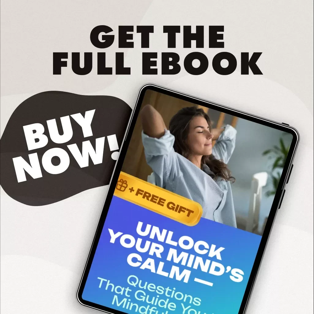 Unlock Your Mind’s Calm — Questions That Guide You to Mindfulness | Mindfulness eBook | Digital Download Guide & Checklist