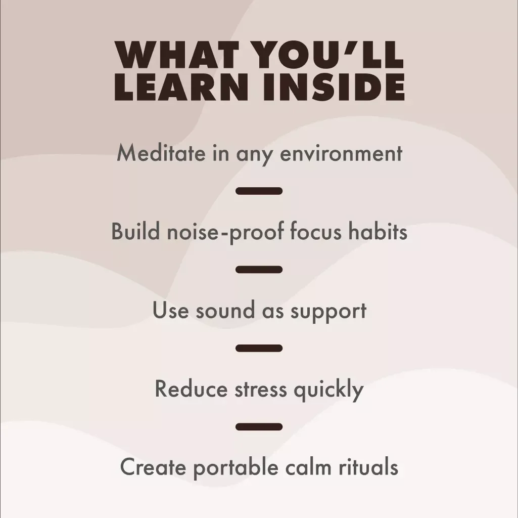 A Real-World Guide to Meditation That Works Anywhere | Noise-Proof Meditation to Relax in 7 Steps | Digital Download eBook, Mindfulness Checklist & Guide