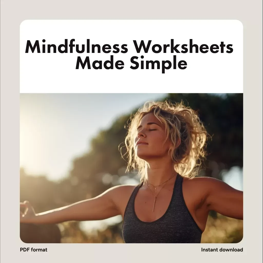 Mindfulness Worksheets Made Simple | Digital Guide for Stress Relief, Focus, Gratitude & Productivity | Printable eBook & Checklist for Teens, Professionals, Parents & Families