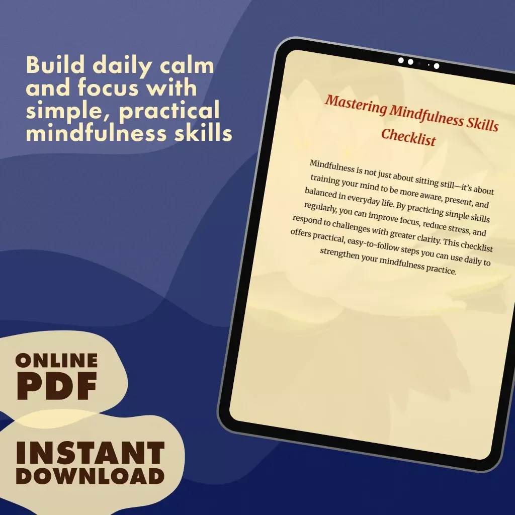 Mastering Mindfulness Skills Checklist | Digital Download for Stress Relief, Daily Balance & Inner Calm | Printable Mindfulness Skills Guide