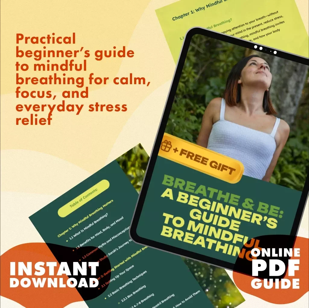 Breathe & Be: A Beginner’s Guide to Mindful Breathing | Digital Mindful Breathing for Beginners Guide, eBook & Meditation Techniques