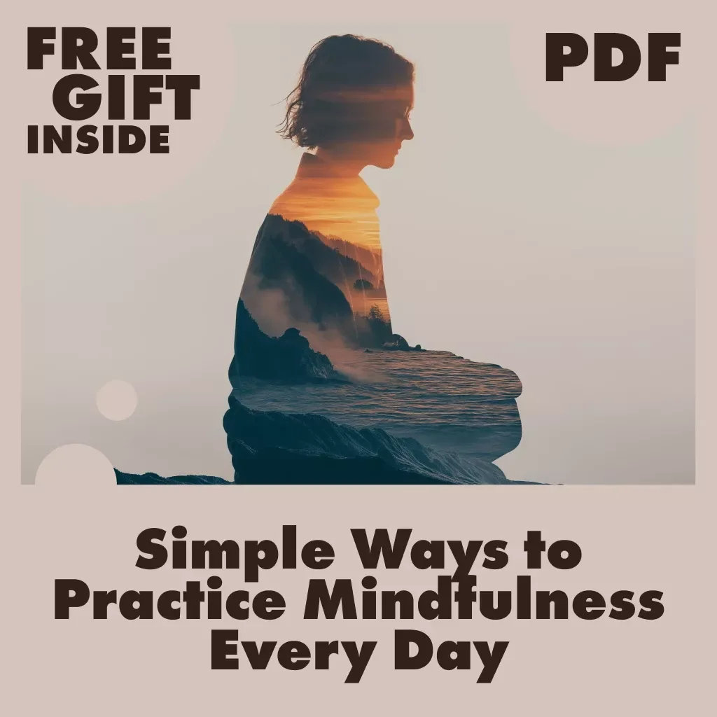 Simple Ways to Practice Mindfulness Every Day | Mindfulness eBook | Digital Download Guide with Practical Tips, Daily Mindfulness Exercises, and Easy Ways to Practice Mindfulness