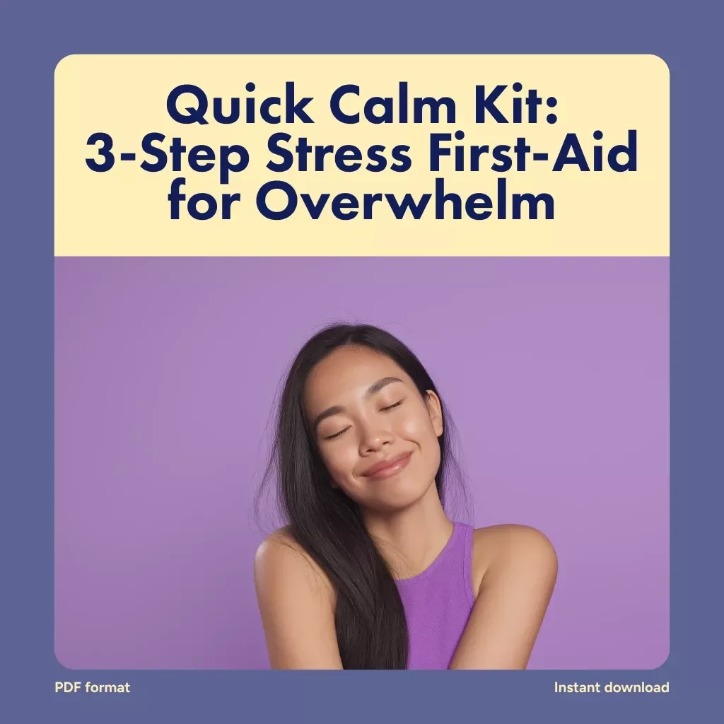 Quick Calm Kit: 3-Step Stress First-Aid for Overwhelm | Instant Digital Download Checklist for Anxiety Relief & Mind Reset