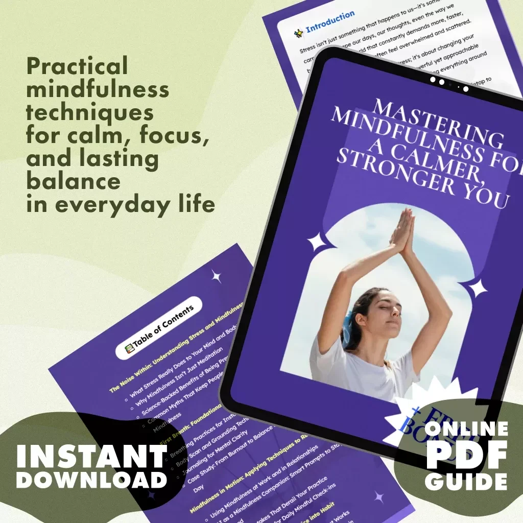 Mastering Mindfulness for a Calmer, Stronger You | Digital Guide | Mindfulness Techniques for Stress Management, Mental Clarity & Daily Balance