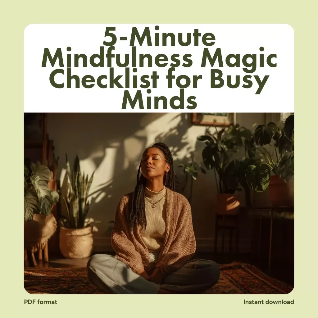 5-Minute Mindfulness Magic Checklist for Busy Minds | Instant Digital Download | Stress Relief, Meditation, and Self-Care Guide