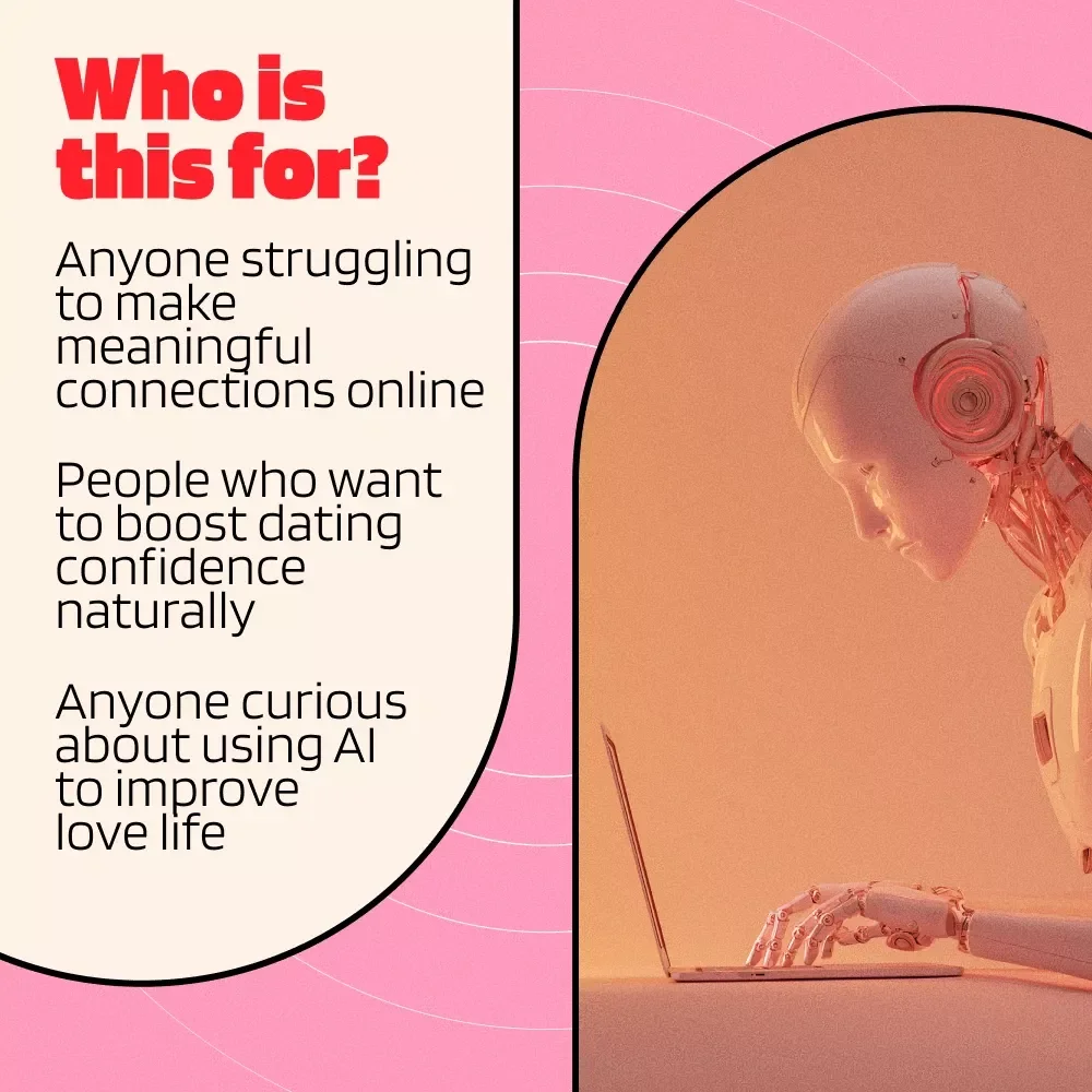 Love, Upgraded: How to Use AI as Your Personal Dating Assistant | Digital Guide for Modern Dating Success | AI Dating Assistant eBook Download