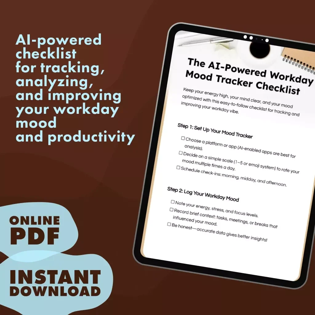 The AI-Powered Workday Mood Tracker Checklist | Digital Download Productivity Guide for Energy, Focus & Stress Relief