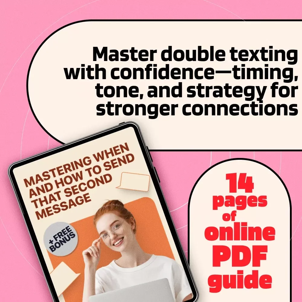 Mastering When and How to Send That Second Message | Digital Guide for Communication Skills, Texting Confidence, and Double Text Rules
