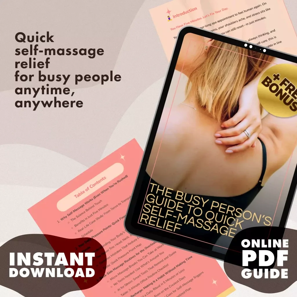 The Busy Person’s Guide to Quick Self-Massage Relief | Instant Digital Download Guide | Quick Self-Massage Solution for Busy Days