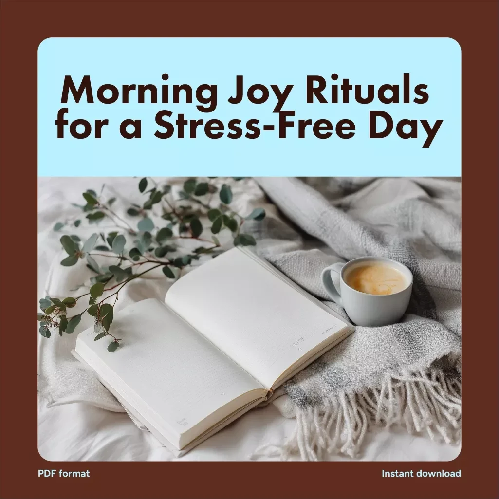 Morning Joy Rituals for a Stress-Free Day: Your Go-To Checklist | Digital Download eBook, Morning Routine Guide, Productivity & Wellness Self-Care Planner