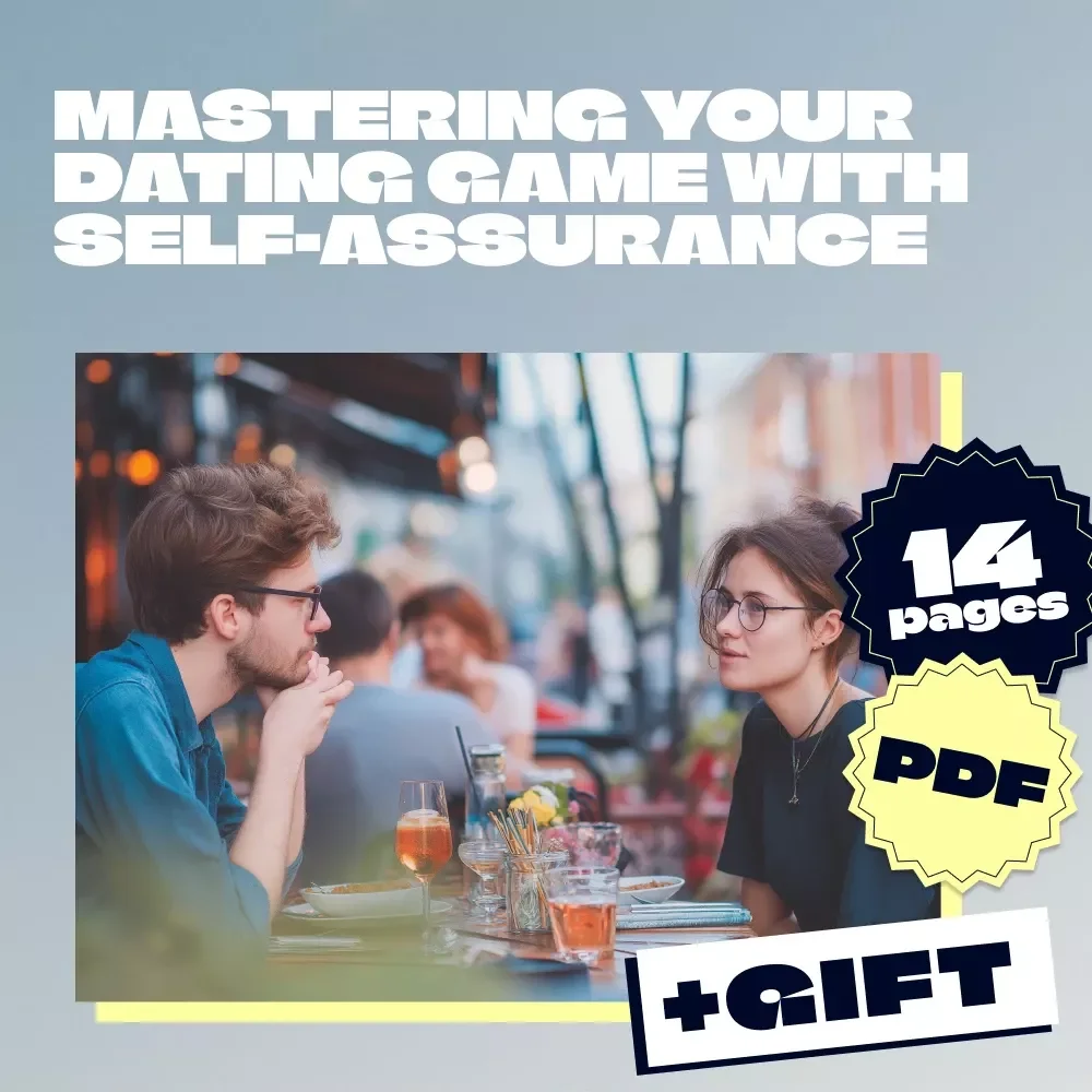 Mastering Your Dating Game with Self-Assurance | Digital Guide for Men & Women | Dating Confidence Tips, eBook for Attraction, Conversation & First Date Success