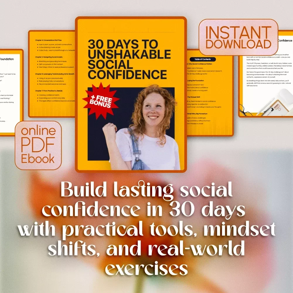 30 Days to Unshakable Social Confidence – 30 Day Social Confidence Challenge eBook for Overcoming Shyness, Boosting Conversations & Building Lasting Self-Assurance