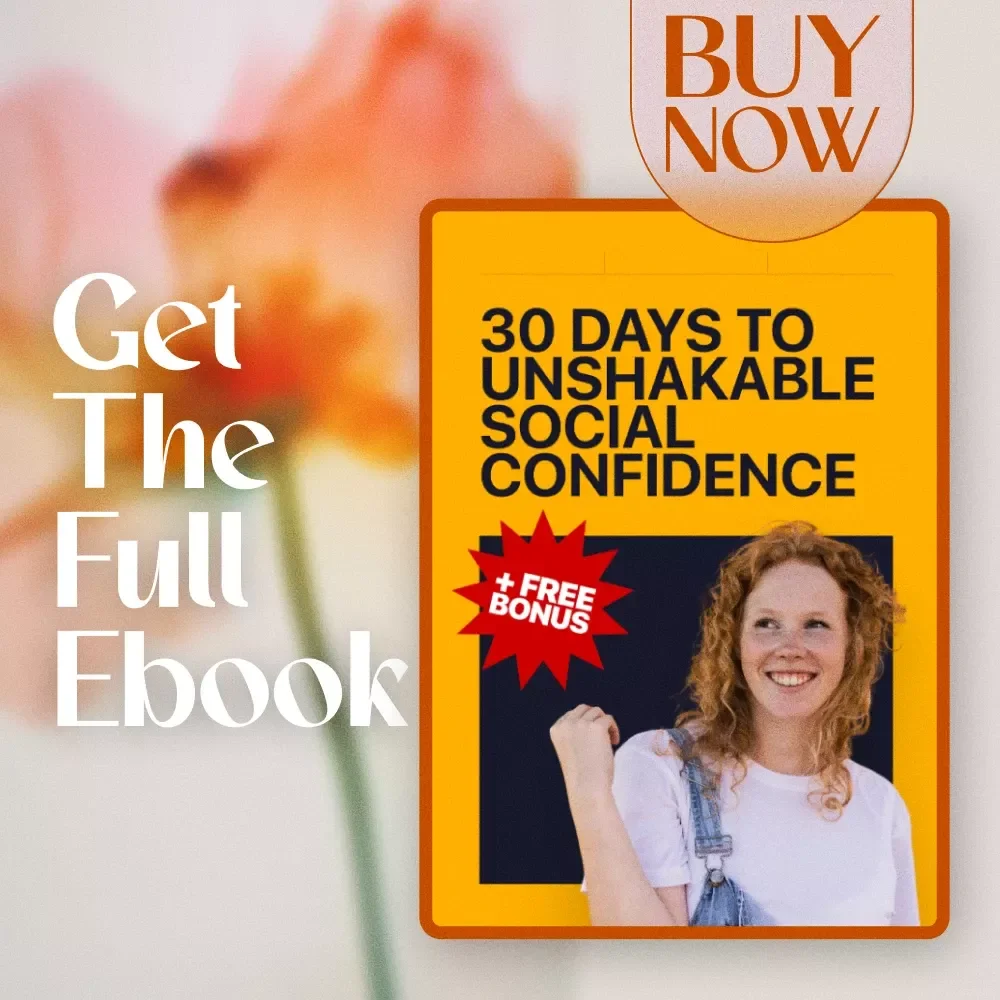30 Days to Unshakable Social Confidence – 30 Day Social Confidence Challenge eBook for Overcoming Shyness, Boosting Conversations & Building Lasting Self-Assurance