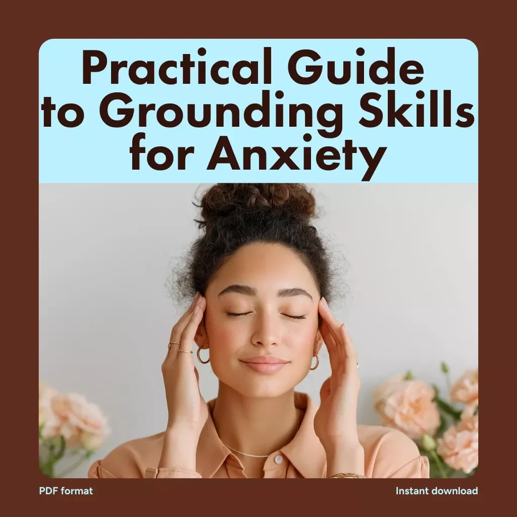 Practical Guide to Grounding Skills for Anxiety | Digital Grounding Skills Guide for Anxiety Relief, Coping Techniques & Stress Support eBook