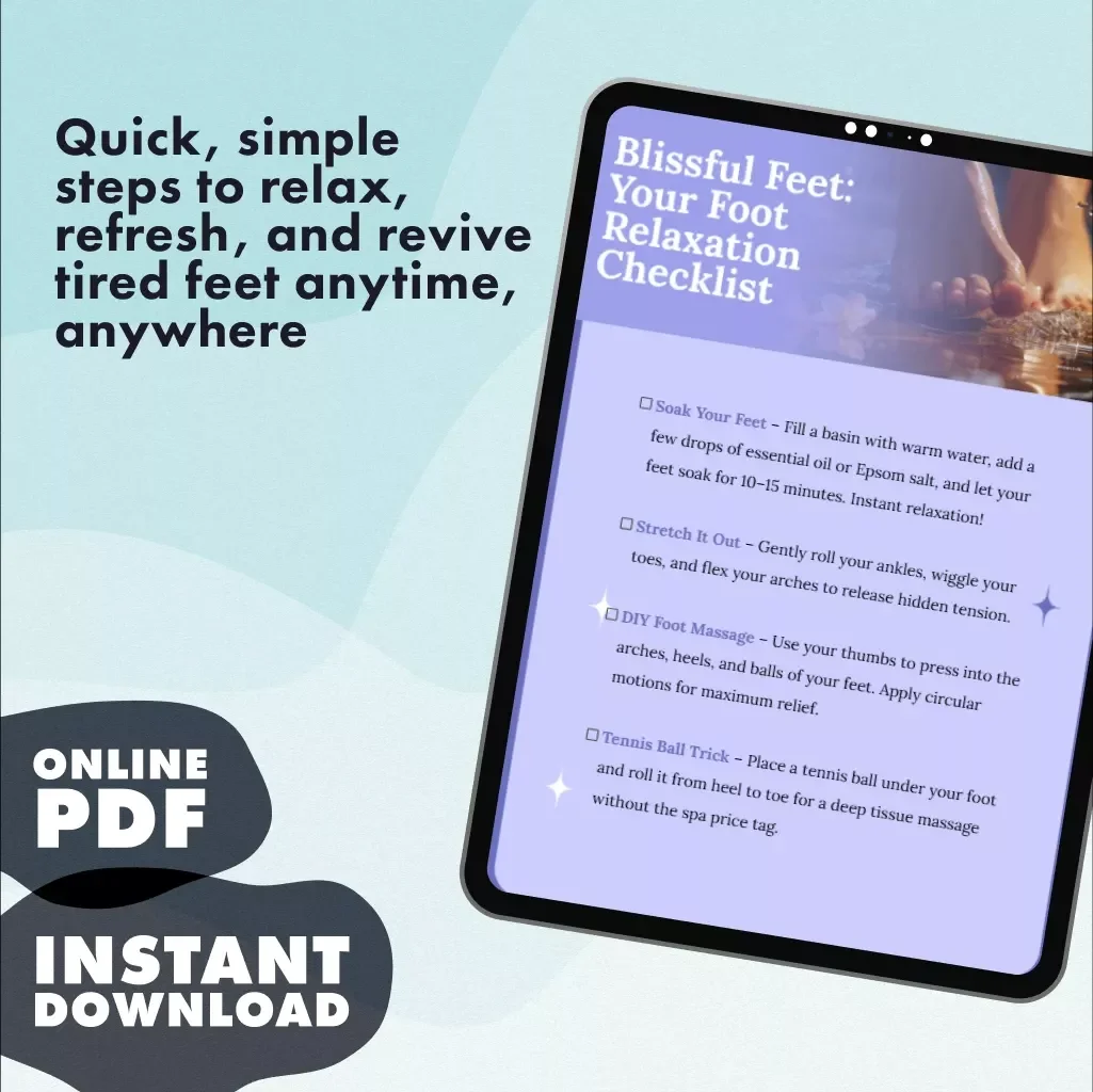 Blissful Feet: Your Foot Relaxation Checklist | Self-Care Digital Download | DIY Spa Guide for Tired Feet, Stress Relief & Pampering