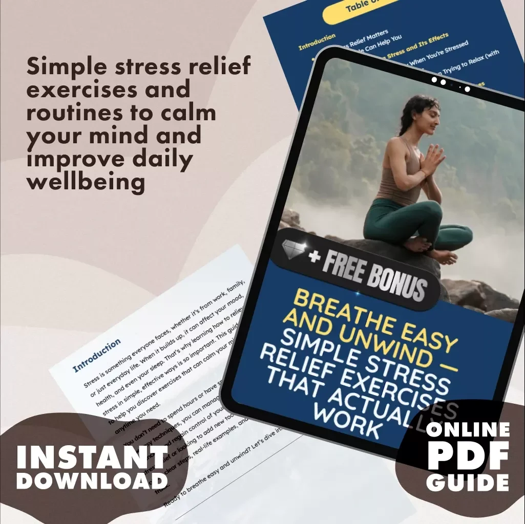 Breathe Easy and Unwind — Simple Stress Relief Exercises That Actually Work | Digital Guide for Relaxation, Mindfulness, and Everyday Calm