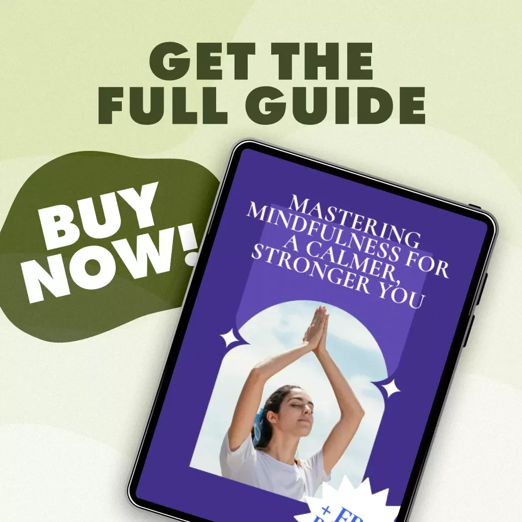 Mastering Mindfulness for a Calmer, Stronger You | Digital Guide | Mindfulness Techniques for Stress Management, Mental Clarity & Daily Balance