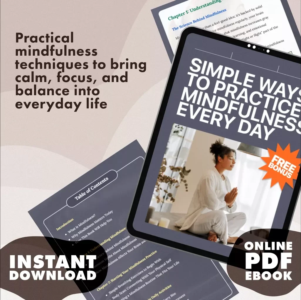 Simple Ways to Practice Mindfulness Every Day | Mindfulness eBook | Digital Download Guide with Practical Tips, Daily Mindfulness Exercises, and Easy Ways to Practice Mindfulness