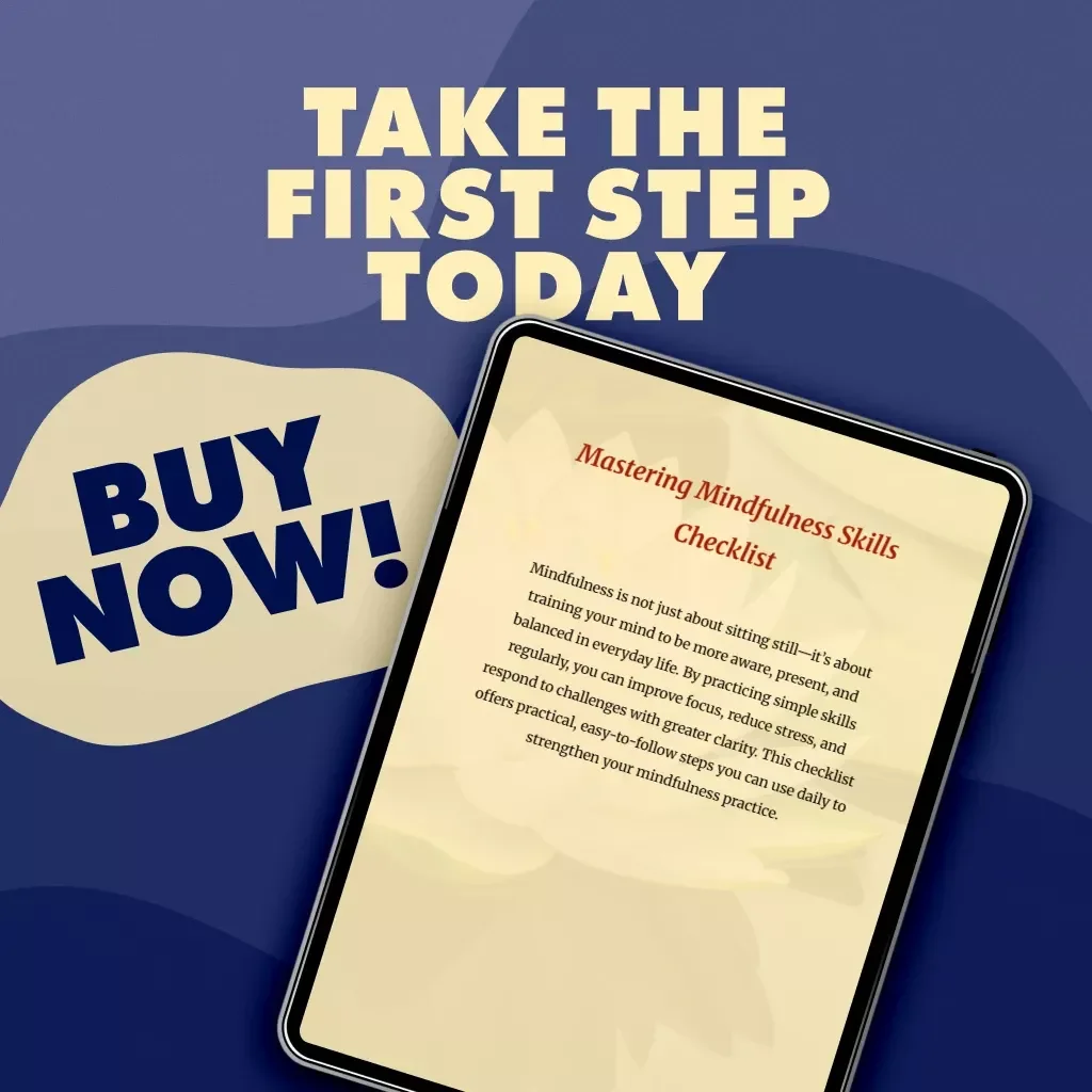 Mastering Mindfulness Skills Checklist | Digital Download for Stress Relief, Daily Balance & Inner Calm | Printable Mindfulness Skills Guide