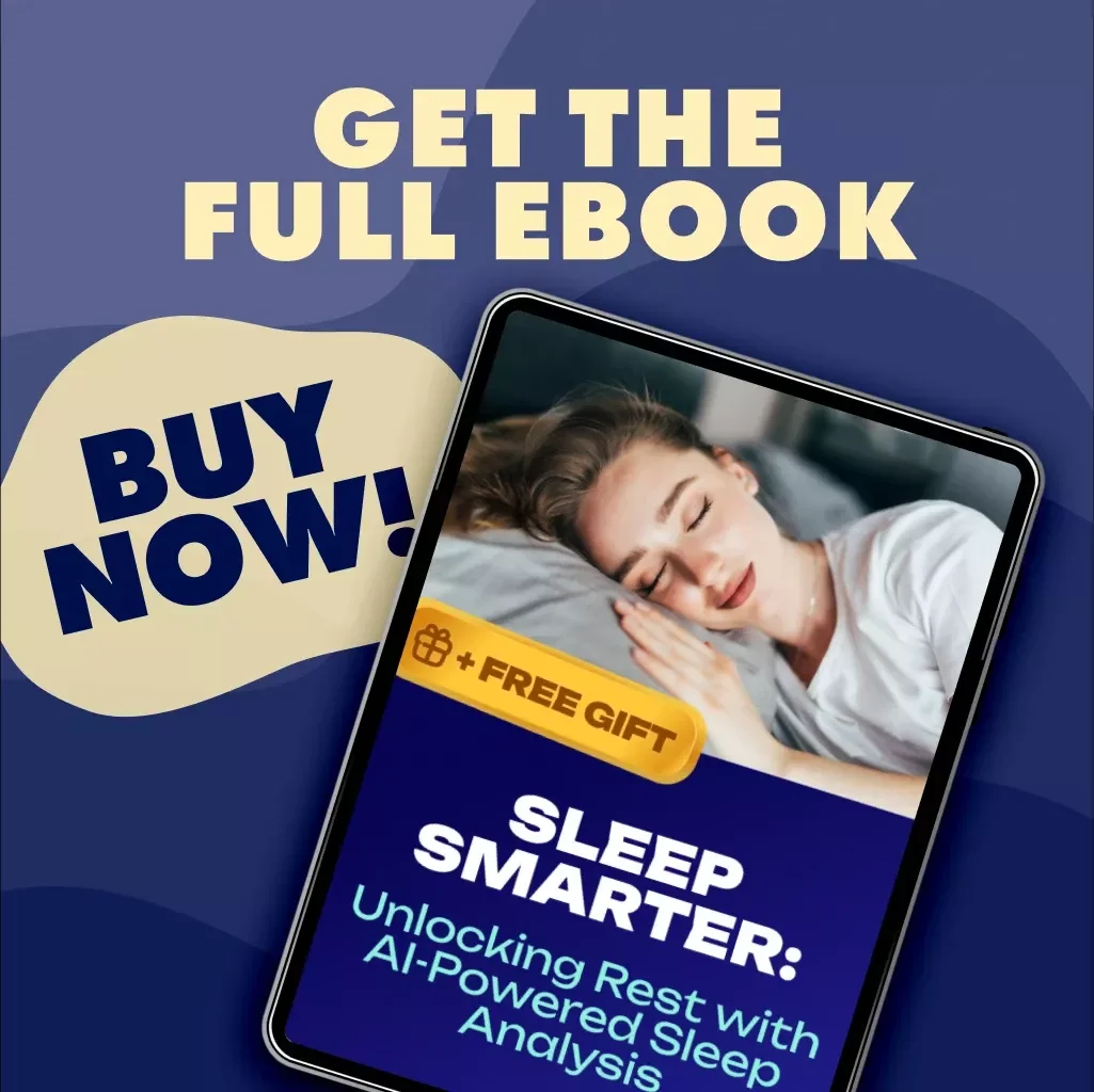 Sleep Smarter: Unlocking Rest with AI-Powered Sleep Analysis | Digital eBook for Better Sleep & Wellness | AI-Powered Sleep Pattern Analysis for Better Rest
