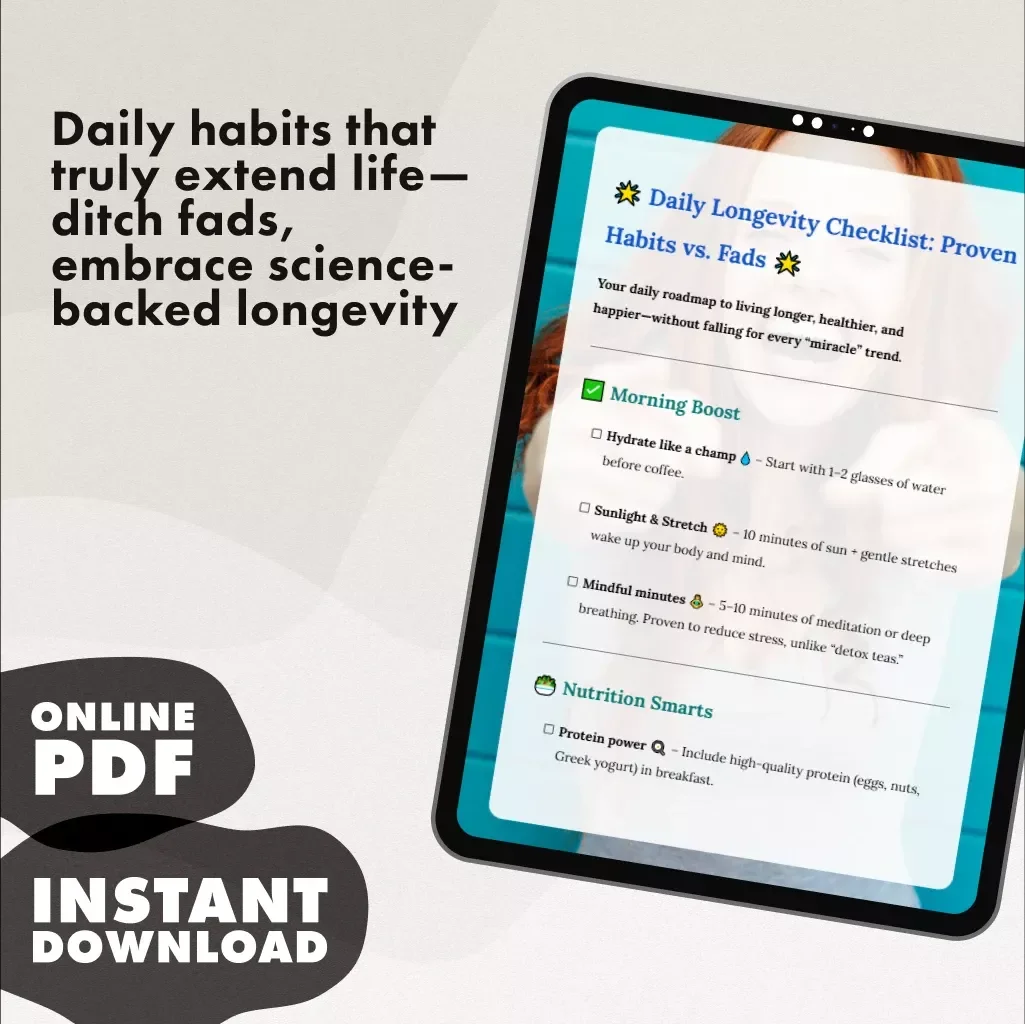 Daily Longevity Checklist: Proven Habits vs Fads | Healthy Living Guide | Digital Download Wellness eBook & Printable Checklist for Daily Habits