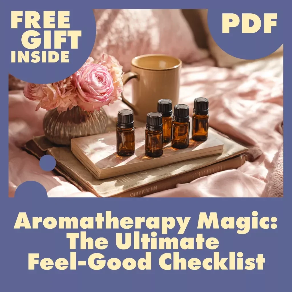 Aromatherapy Magic: The Ultimate Feel-Good Checklist | Digital Download Wellness Guide | Essential Oils, Self-Care, Aromatherapy Benefits, Mood Boosting, Relaxation, Sleep & Energy Support