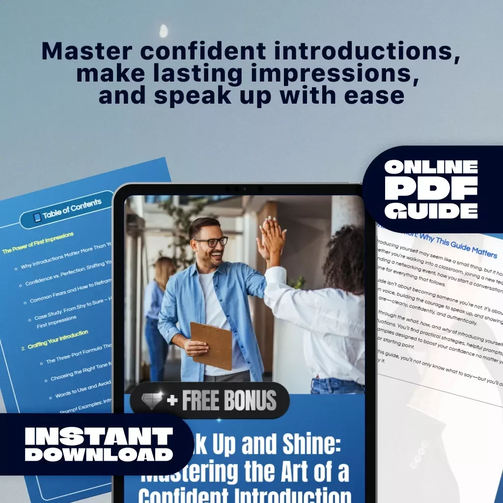 Speak Up and Shine: Mastering the Art of a Confident Introduction – How to Introduce Yourself Confidently Guide, eBook, Checklist for Networking, Work, and Social Situations