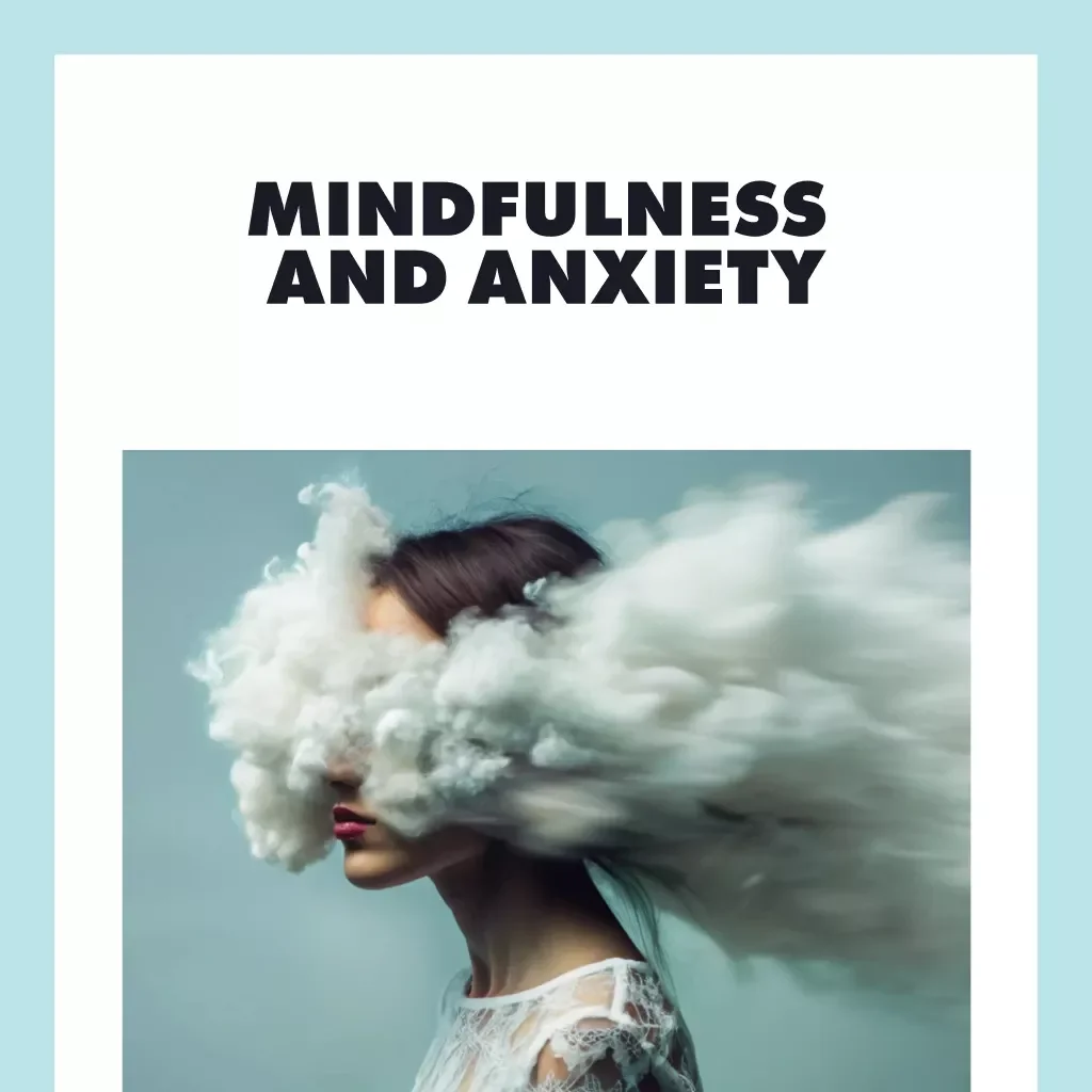 Mindfulness and Anxiety Ebook: Practical Guide to Calm Your Mind, Reduce Stress, and Build Resilience Through Mindfulness Practices for Anxiety Relief