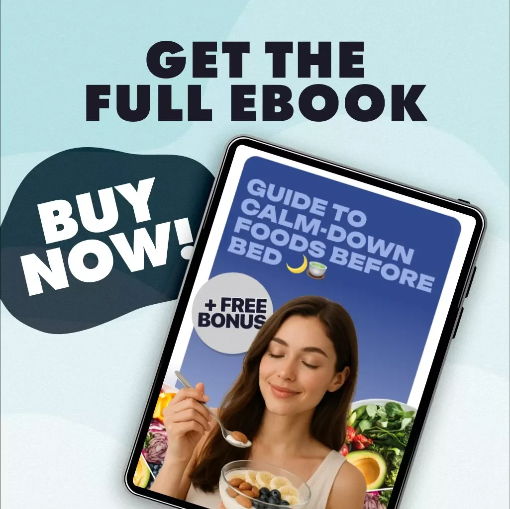 Guide to Calm-Down Foods Before Bed | Sleep-Friendly eBook | Digital Download for Relaxation, Healthy Snacks, Recipes & Nighttime Nutrition