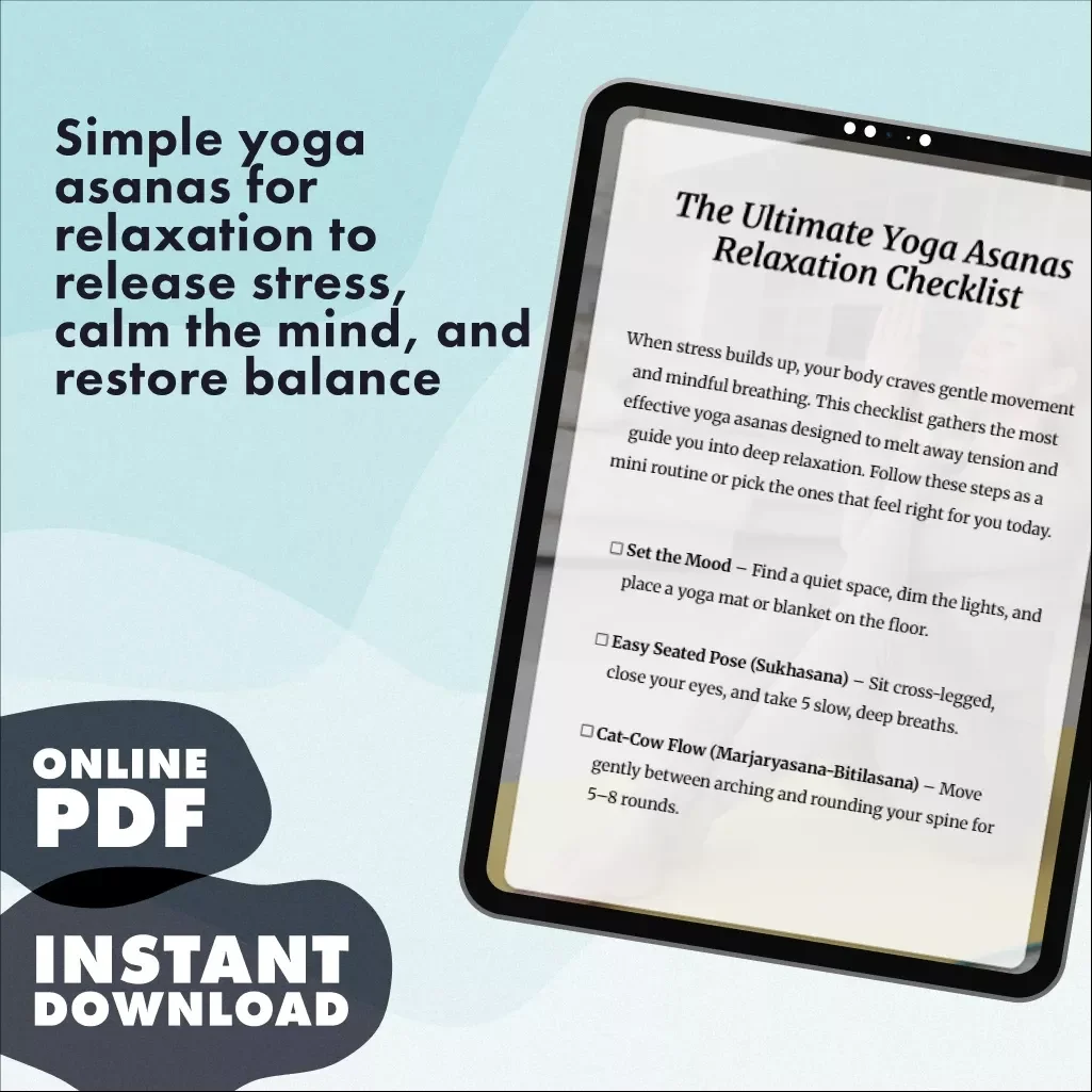 The Ultimate Yoga Asanas Relaxation Checklist | Digital Download eBook & Guide for Stress Relief, Calm & Mindful Living