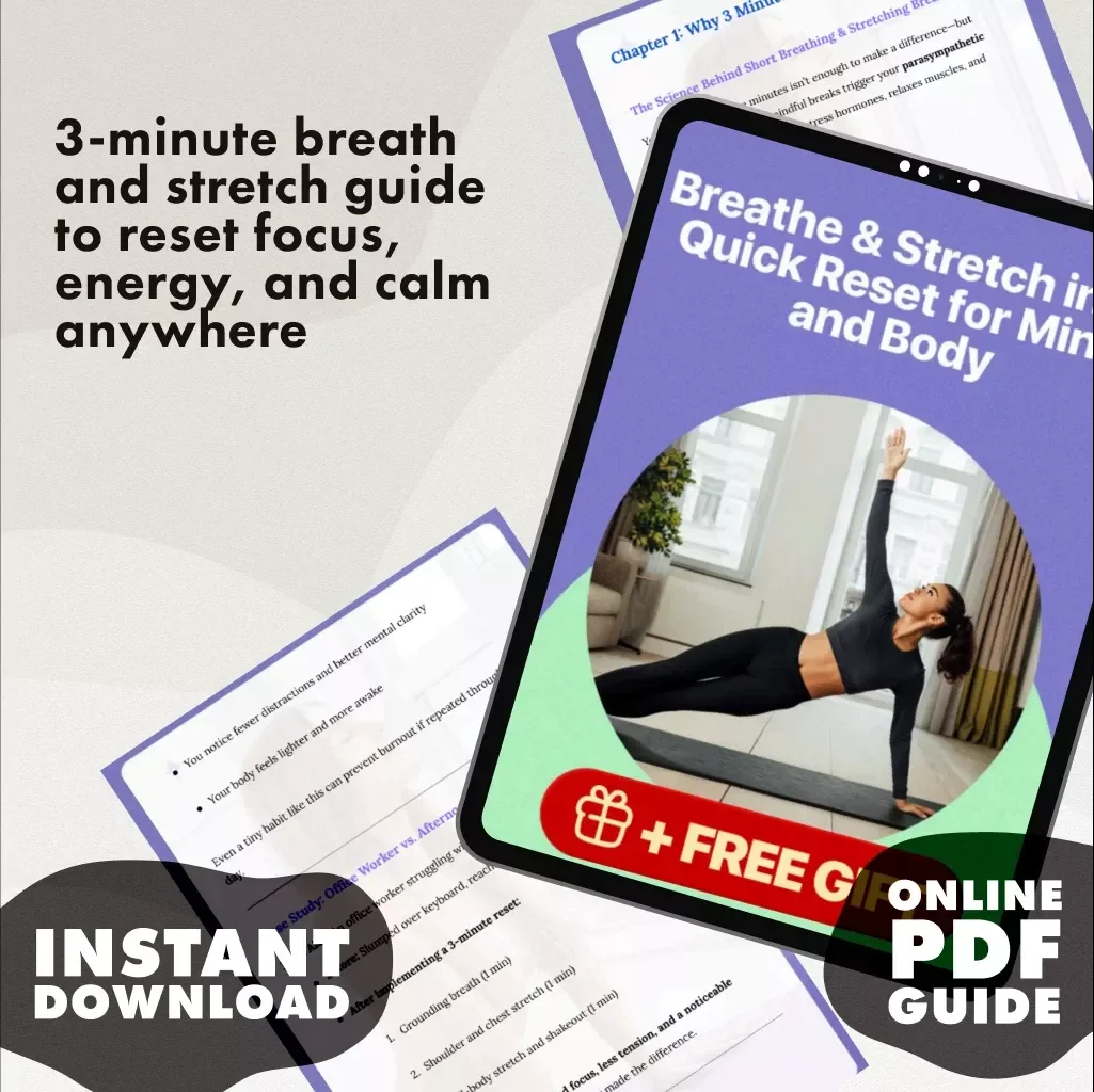 Breathe & Stretch in 3: Quick Reset for Mind and Body | 3-Minute Breath & Stretch Combo to Reset | Digital Guide, Instant Download, Self-Care eBook, Stress Relief Checklist