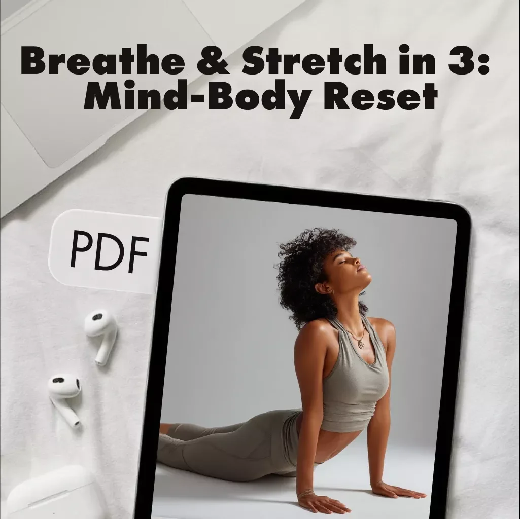 Breathe & Stretch in 3: Quick Reset for Mind and Body | 3-Minute Breath & Stretch Combo to Reset | Digital Guide, Instant Download, Self-Care eBook, Stress Relief Checklist