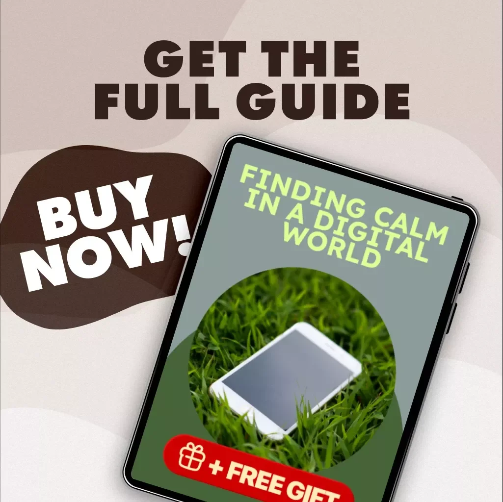 Finding Calm in a Digital World | Digital Stress Relief Guide, eBook & Checklist for Healthier Online Habits, Mindfulness & Work-Life Balance