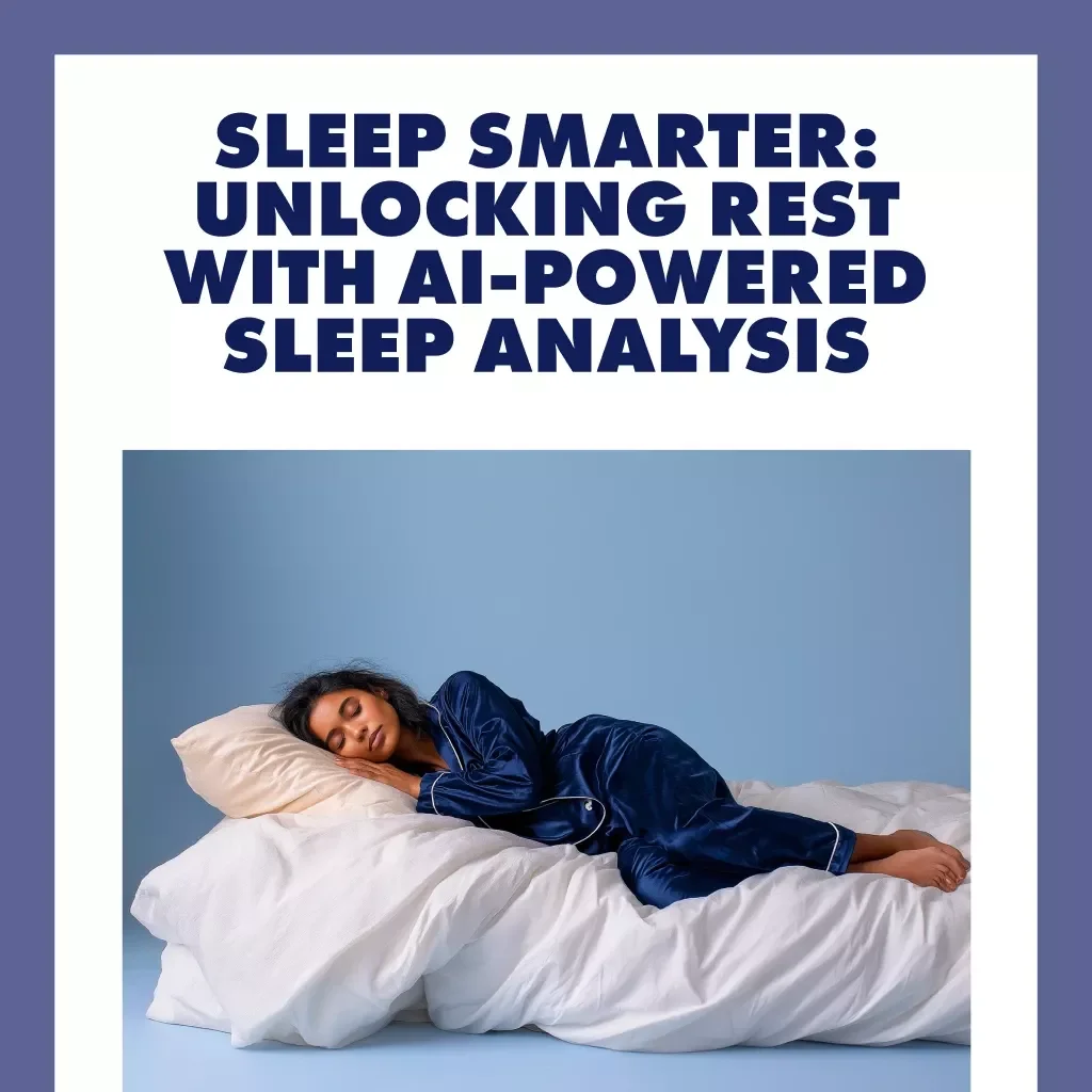 Sleep Smarter: Unlocking Rest with AI-Powered Sleep Analysis | Digital eBook for Better Sleep & Wellness | AI-Powered Sleep Pattern Analysis for Better Rest