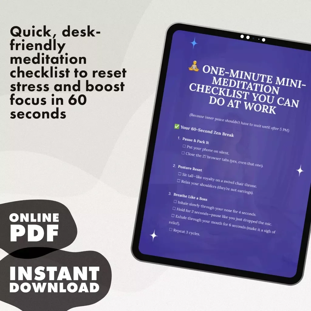 One-Minute Mini-Meditation Checklist You Can Do at Work | Instant Stress Relief | Digital Download Mindfulness Guide for Desk Workers, Busy Professionals & Office Wellness