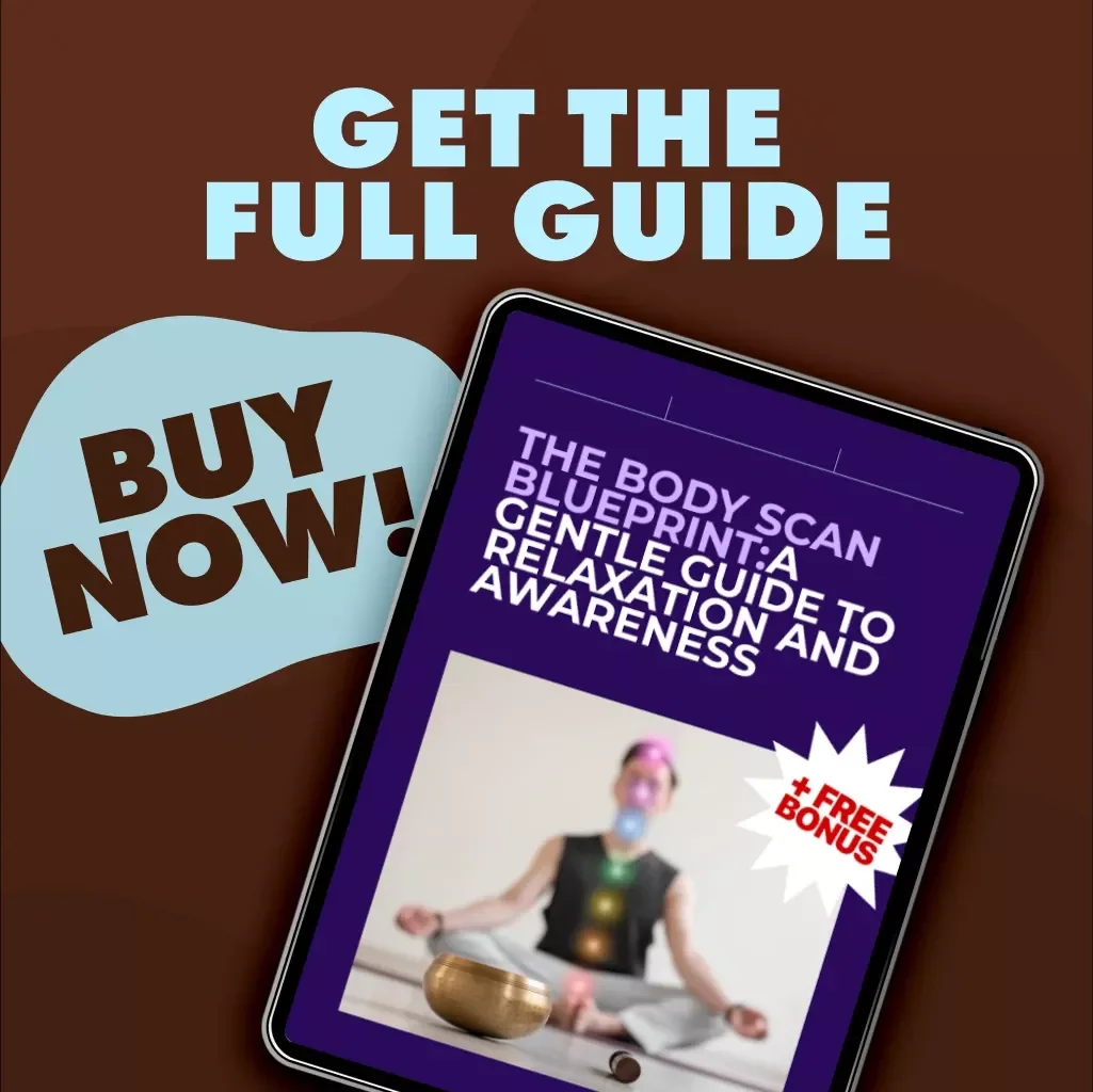 The Body Scan Blueprint: A Gentle Guide to Relaxation and Awareness | Body Scan Meditation Blueprint Digital Download Guide for Stress Relief & Mindfulness