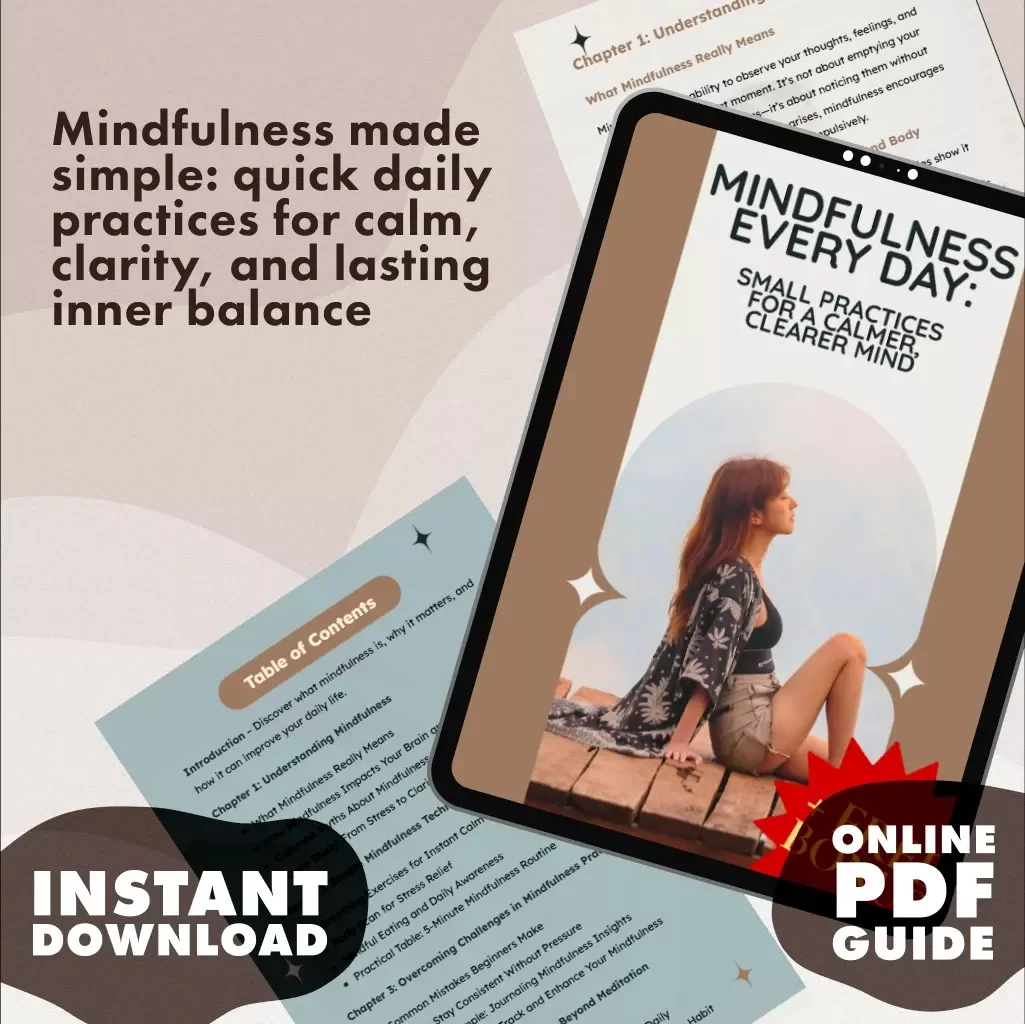 Mindfulness Every Day: Small Practices for a Calmer, Clearer Mind | Digital Guide | Mindfulness Techniques eBook Download