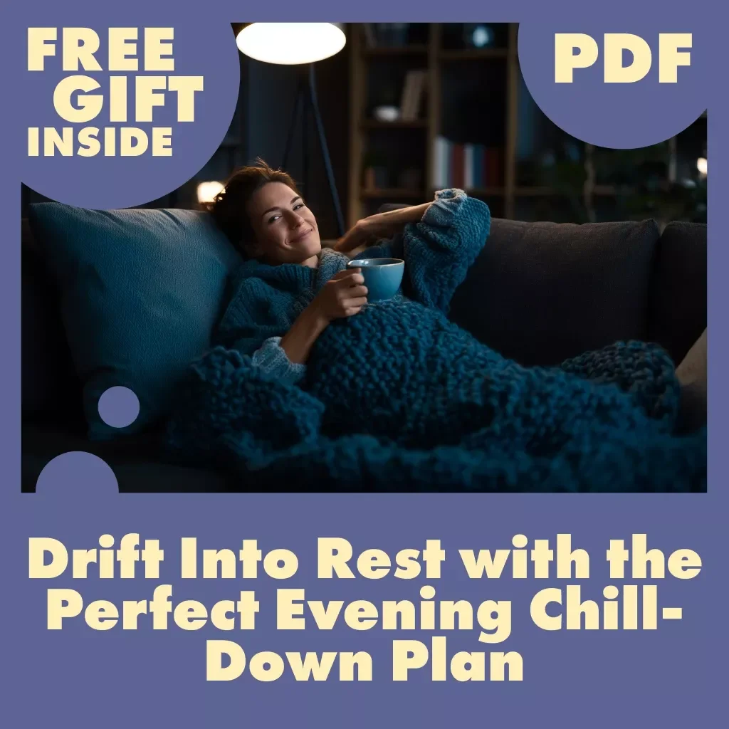 Drift Into Rest with the Perfect Evening Chill-Down Plan | Sleep Faster Guide, Relaxation Ebook, Digital Download for Better Rest
