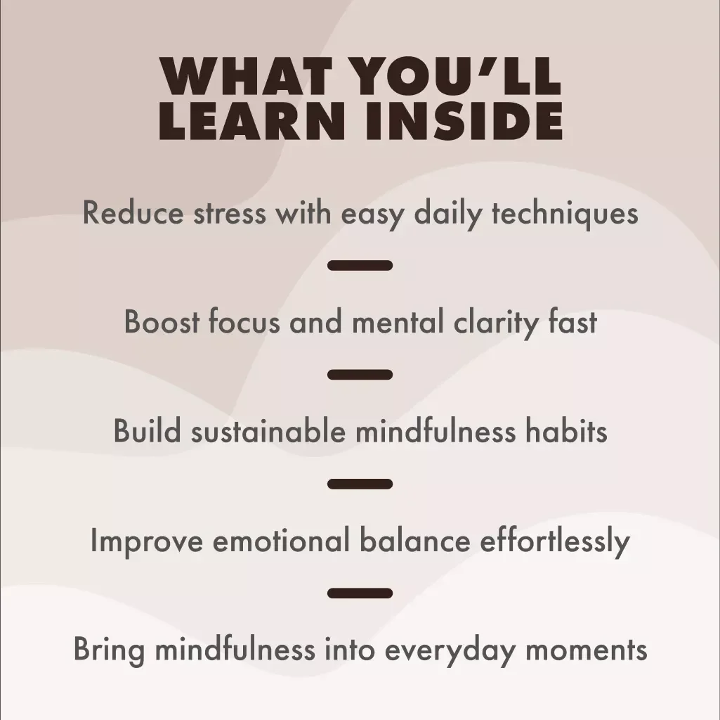 Mindfulness Every Day: Small Practices for a Calmer, Clearer Mind | Digital Guide | Mindfulness Techniques eBook Download