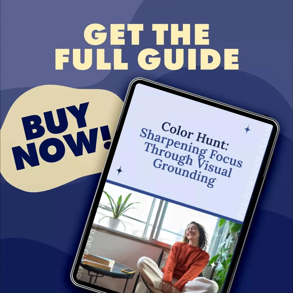 Color Hunt: Sharpening Focus Through Visual Grounding | Digital Guide for Busy Minds | Mindfulness, Productivity, and Attention Training eBook