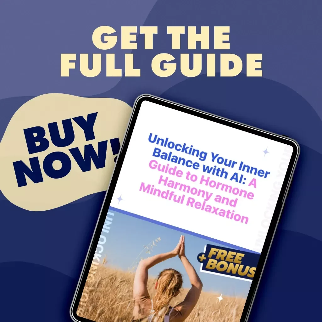 Unlocking Your Inner Balance with AI: A Guide to Hormone Harmony and Mindful Relaxation | AI-Driven Hormone Balancing Relaxation Map | Digital Download Wellness Guide & eBook