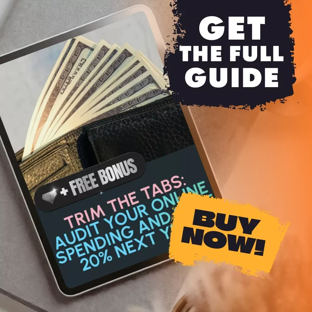 Trim the Tabs: Audit Your Online Spending and Save 20% Next Year | Digital Guide to How to Audit Your Past Year of Online Spending and Cut 20% Next Year | eBook, PDF Download, Financial Checklist