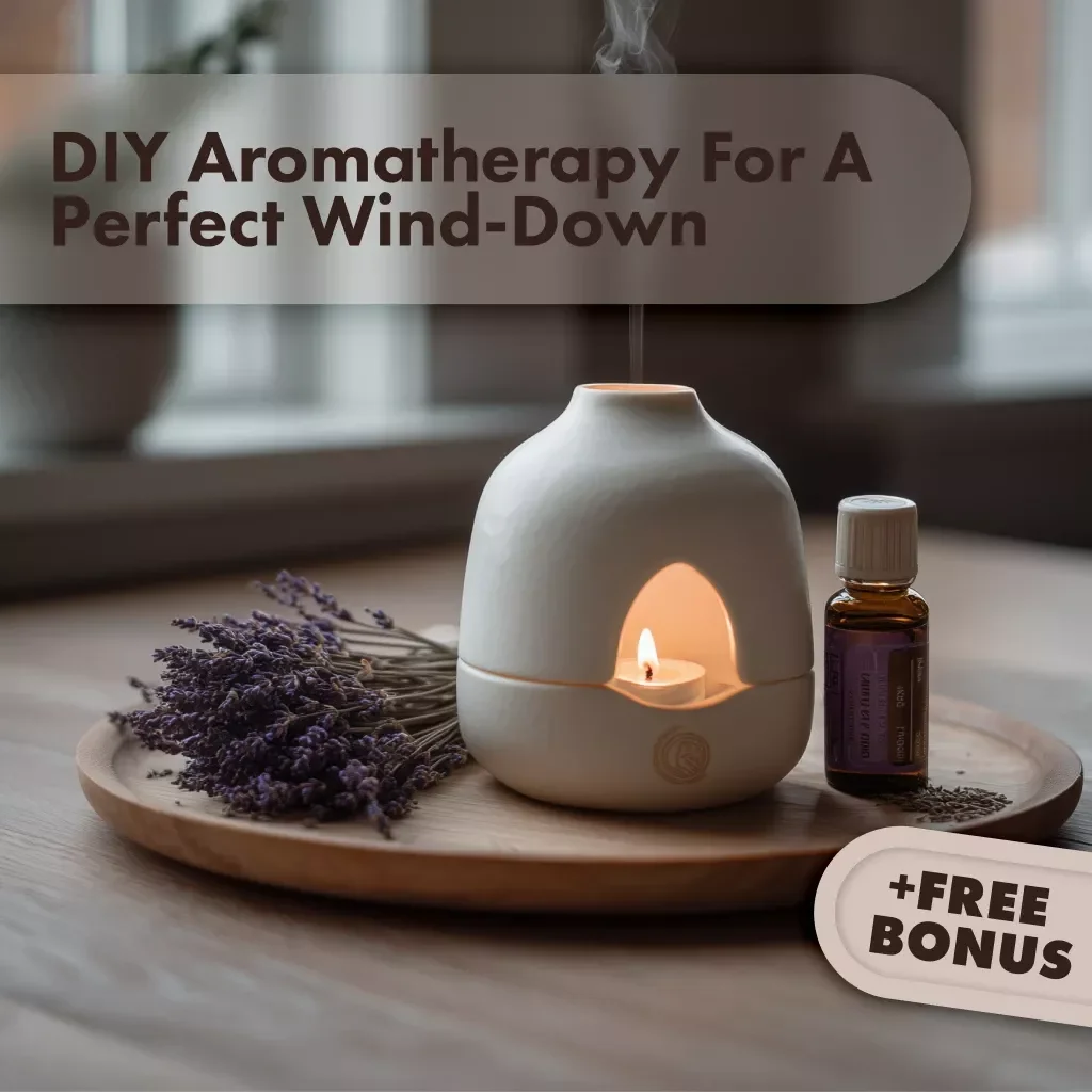 DIY Aromatherapy for a Perfect Wind-Down | Relaxation Guide | Stress Relief Essential Oils | Digital Download eBook & Recipes