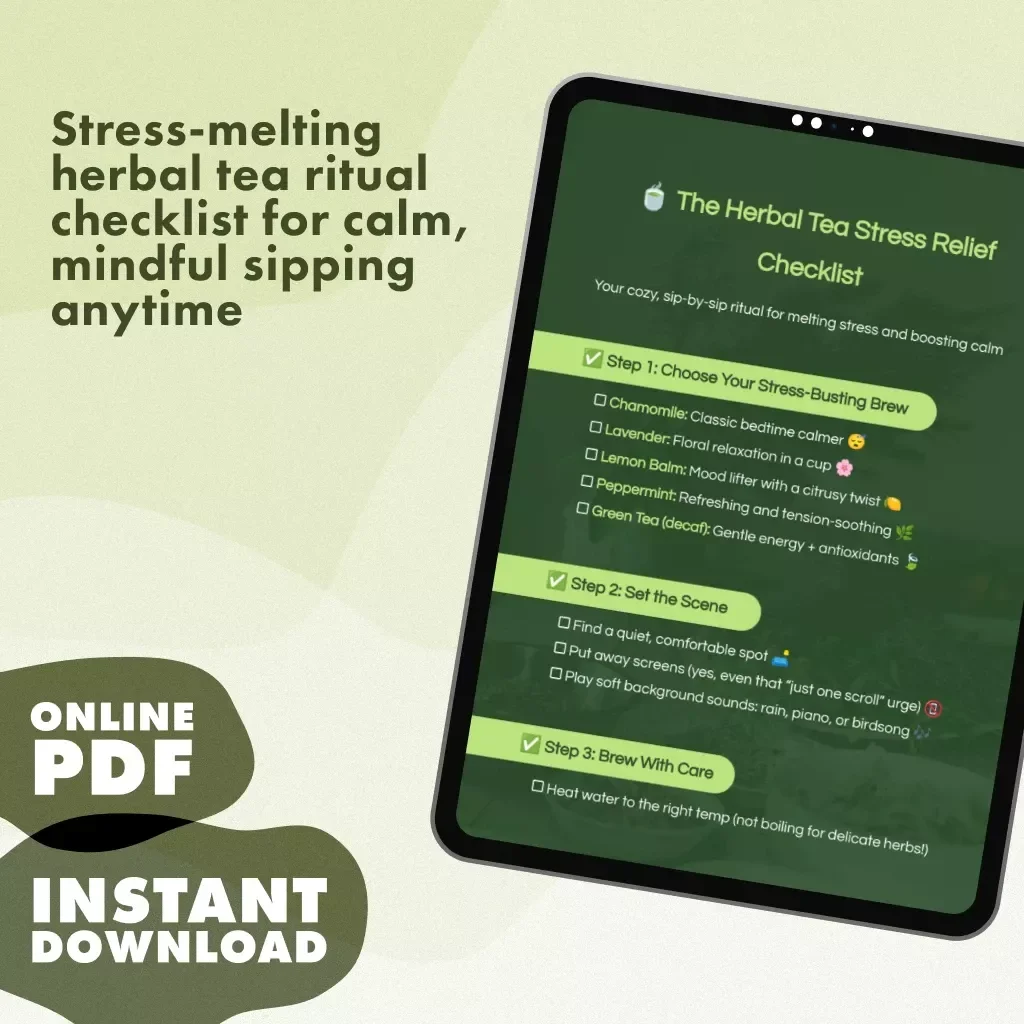 The Herbal Tea Stress Relief Checklist | Digital Download for Relaxation, Calm Ritual, and Mindful Tea Time Guide