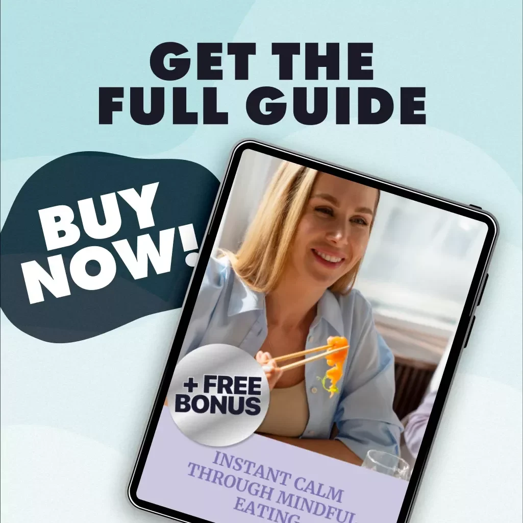 Instant Calm Through Mindful Eating | Mindful Eating for Instant Calm Strategy | Digital Guide, eBook & Checklist for Stress Relief & Mindful Living