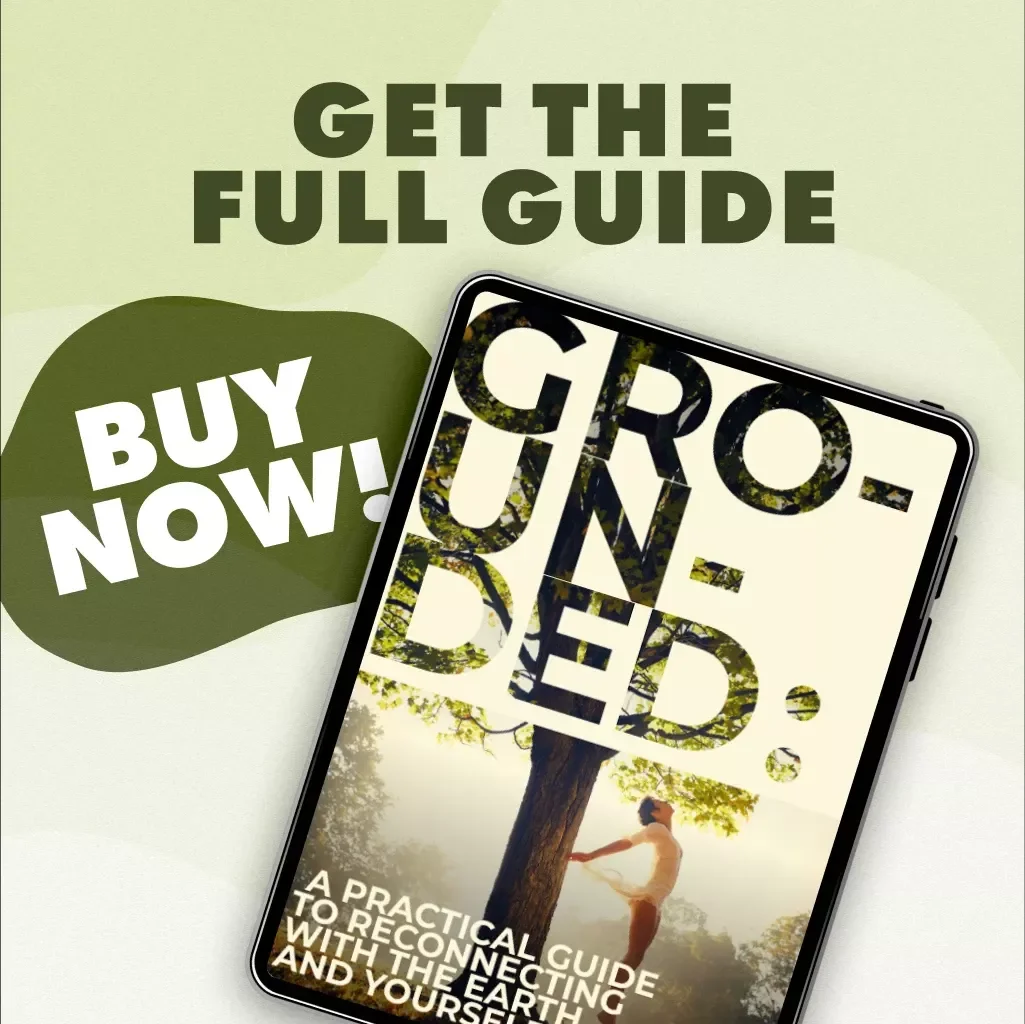 Grounded: A Practical Guide to Reconnecting with the Earth and Yourself | Digital Guide on What is Grounding or Earthing | Stress Relief, Mindfulness & Daily Practices