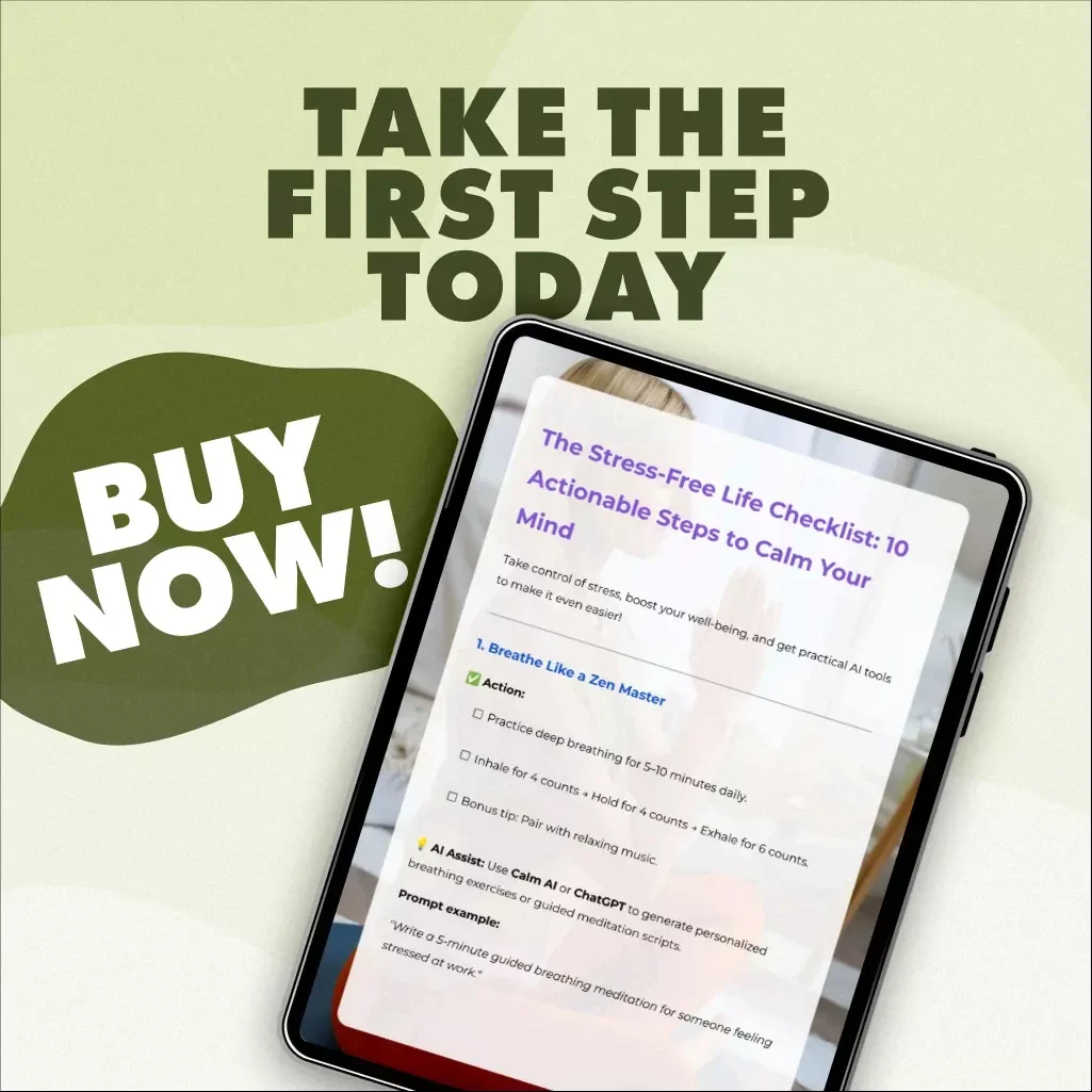 The Stress-Free Life Checklist: 10 Actionable Steps to Calm Your Mind | Digital Download Guide, eBook & Printable Self-Care Checklist for Stress Relief, Mindfulness & Wellness with AI Tools