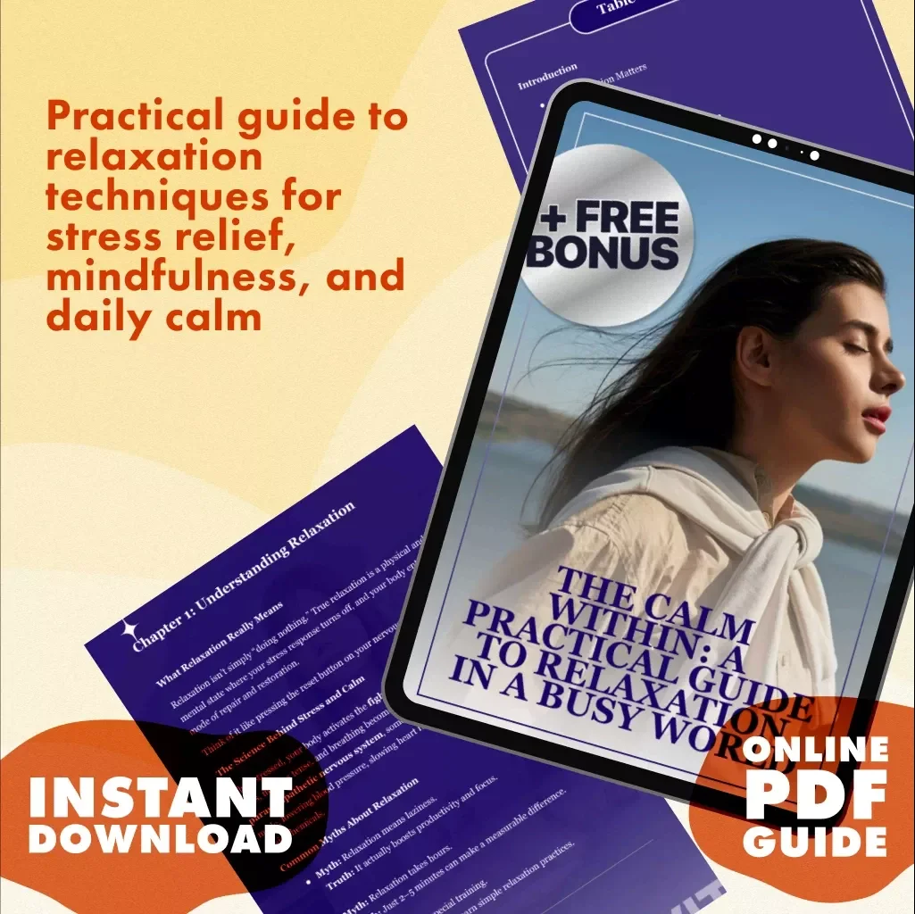 The Calm Within: A Practical Guide to Relaxation in a Busy World | Stress Relief eBook, Relaxation Guide, Breathing Exercises, Mindfulness, Digital Download