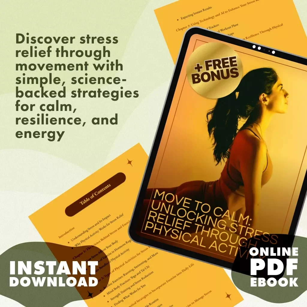 Move to Calm: Unlocking Stress Relief Through Physical Activity | Stress Management eBook | Digital Guide for Wellness, Fitness & Mind-Body Balance
