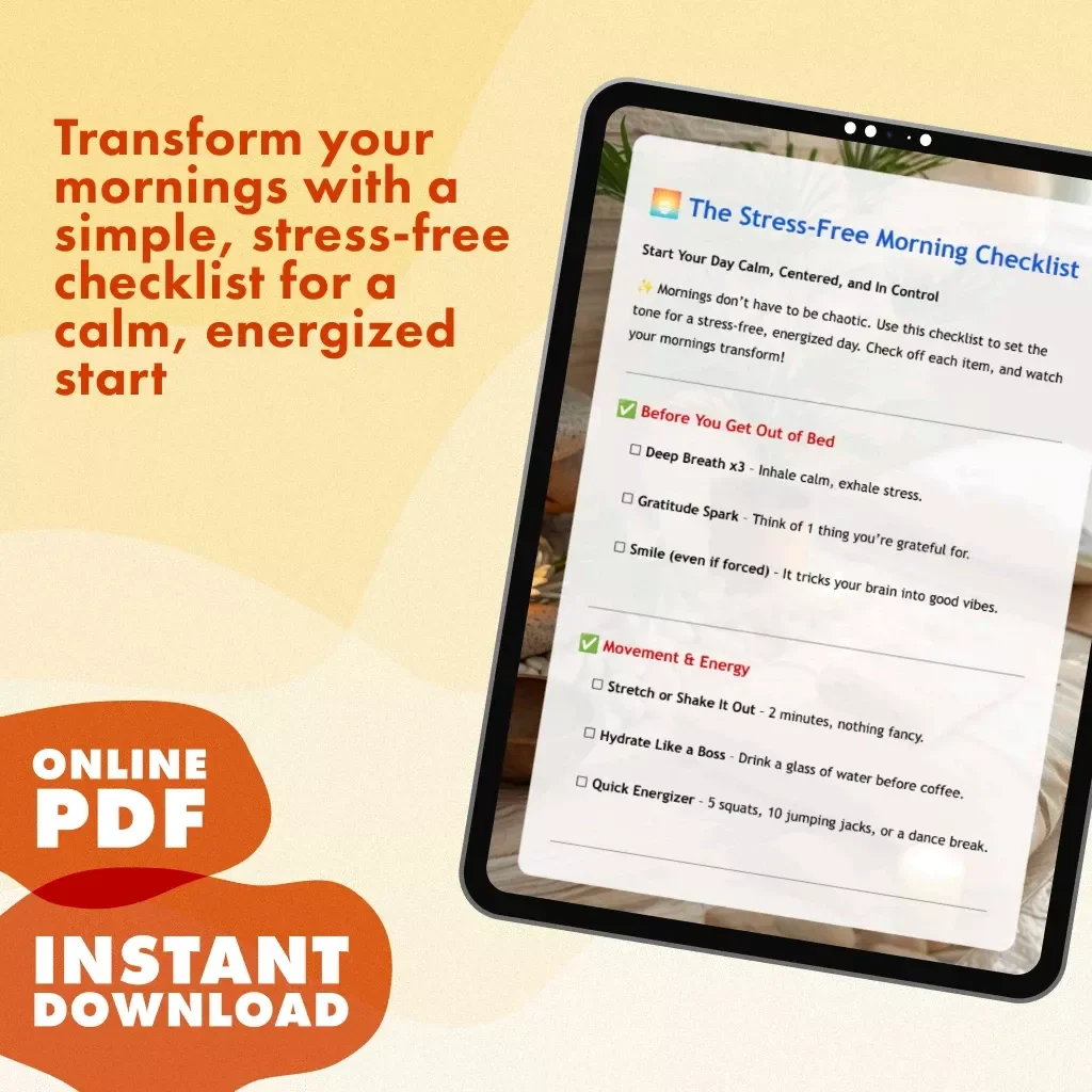 The Stress-Free Morning Checklist: Your Calming Guide to a Peaceful, Energized Start